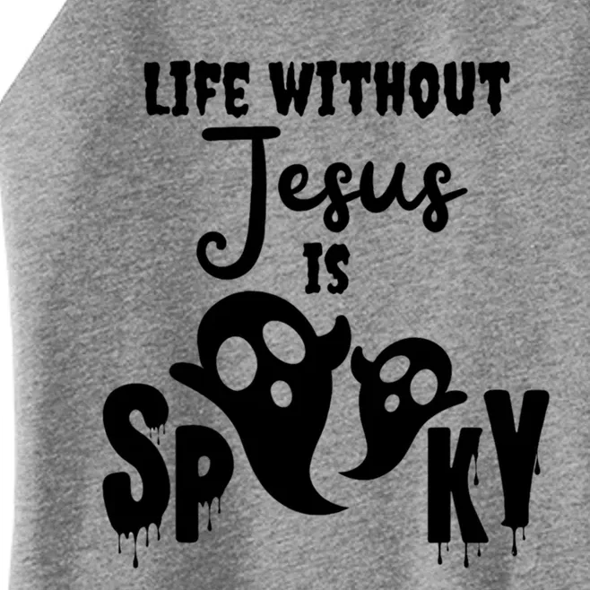 Life Without Jesus Is Spooky Ghost Christian Halloween Gift Women’s Perfect Tri Rocker Tank