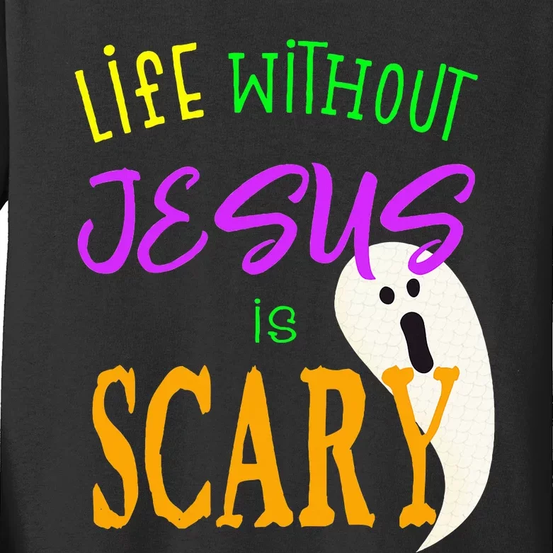 Life Without Jesus is Scary Christian Halloween Kids Long Sleeve Shirt