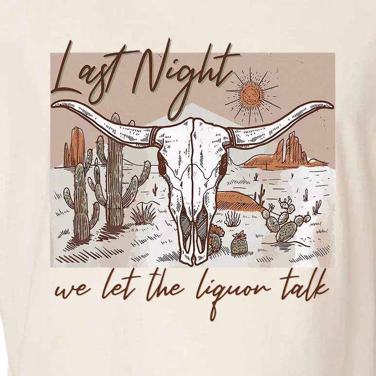 Last-Night We Let The Liquor Talk Cow Skull Western Country Garment-Dyed Women's Muscle Tee