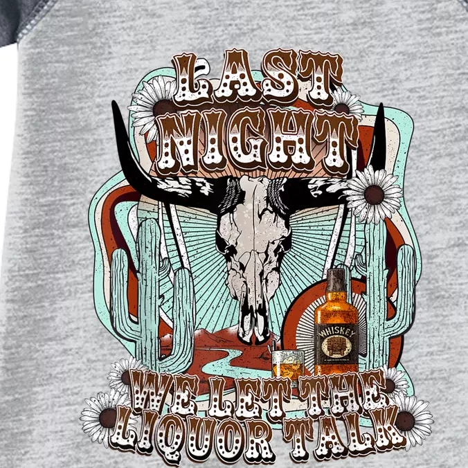 LastNight We Let The Liquor Talk, Cow Skull Western Country Infant Baby Jersey Bodysuit