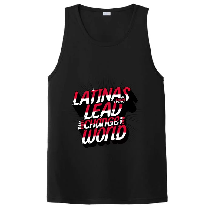 Latinas Who Lead Will Change The World Cute Gift Super Latina Gift Performance Tank