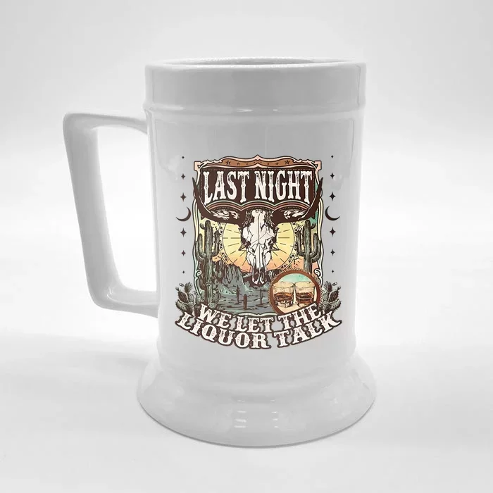 LastNight We Let The Liquor Talk Cow Skull Western Country Front & Back Beer Stein