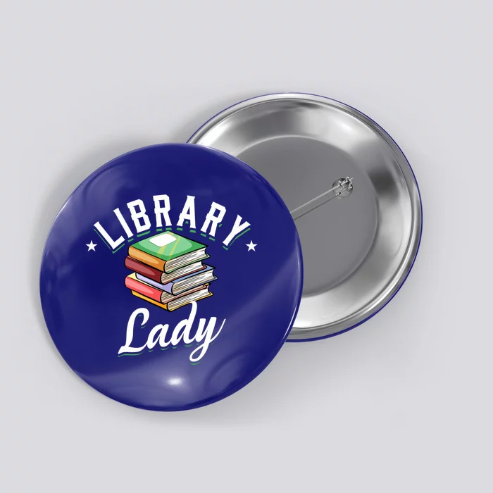 Library Workers Library Lady Librarians School Librarians Gift Button