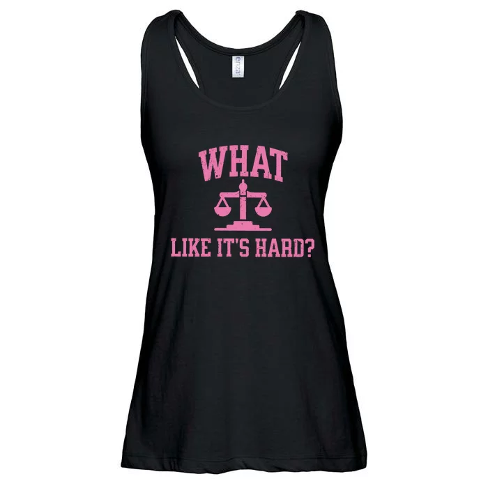 Lawyer What Like ItS Hard Ladies Essential Flowy Tank