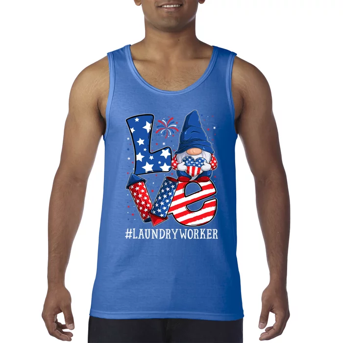 Laundry Worker Love 4th Of July Gnome Usa Patriotic Gift Tank Top