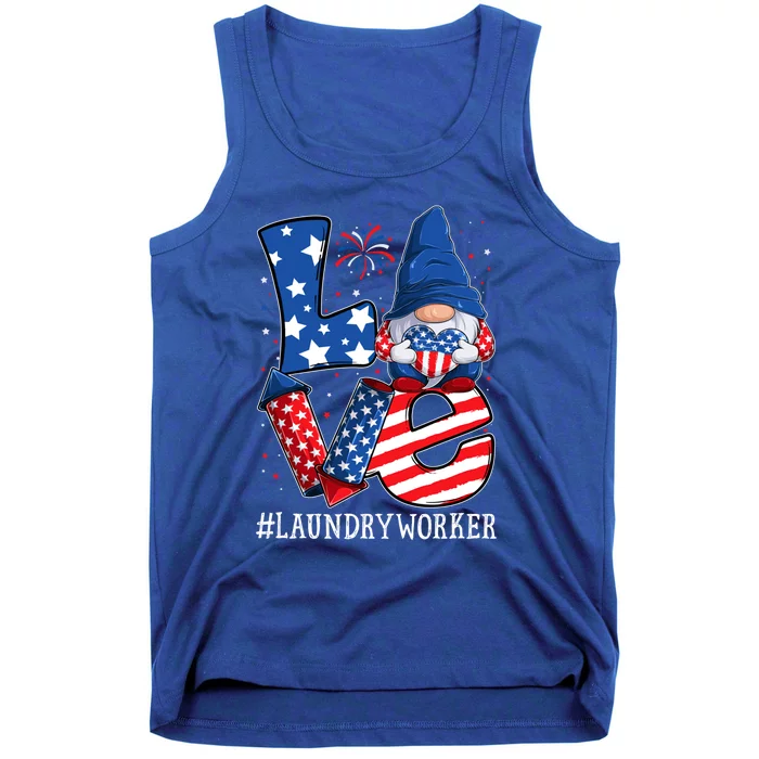 Laundry Worker Love 4th Of July Gnome Usa Patriotic Gift Tank Top