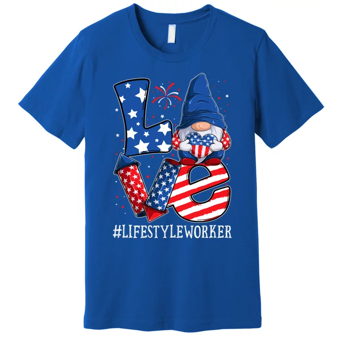 Lifestyle Worker Love 4th Of July Gnome Usa Patriotic Cool Gift Premium T-Shirt