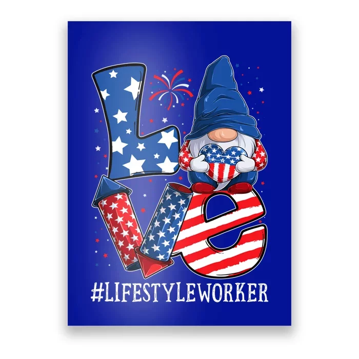 Lifestyle Worker Love 4th Of July Gnome Usa Patriotic Funny Gift Poster