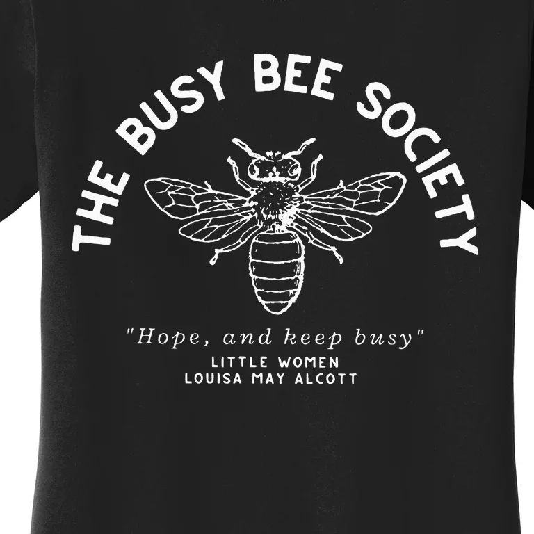 Little Women Louisa May Alcott The Busy Bee Society Women's T-Shirt