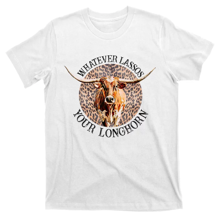 Leopard Whatever Lassos Your Longhorn Bull Riding Rodeo T-Shirt