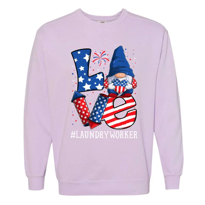 Laundry Worker Love 4th Of July Gnome Usa Patriotic Gift Garment-Dyed Sweatshirt