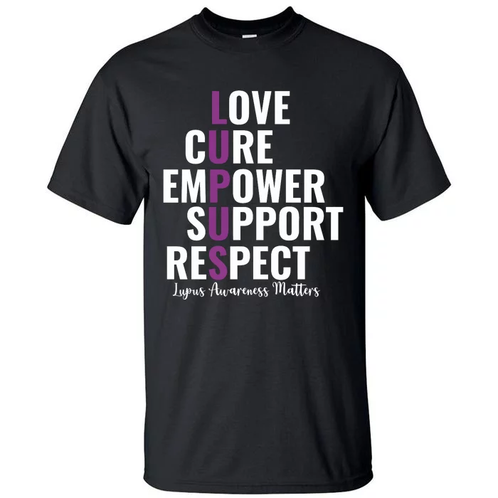 Lupus Warrior Love Cure Empower Support Respect Tall T-Shirt