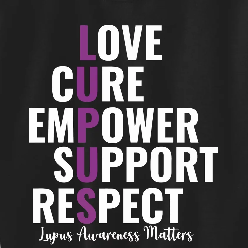 Lupus Warrior Love Cure Empower Support Respect Kids Sweatshirt