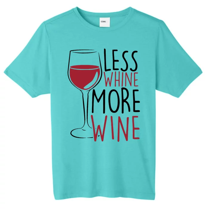 Less Whine More Wine ChromaSoft Performance T-Shirt