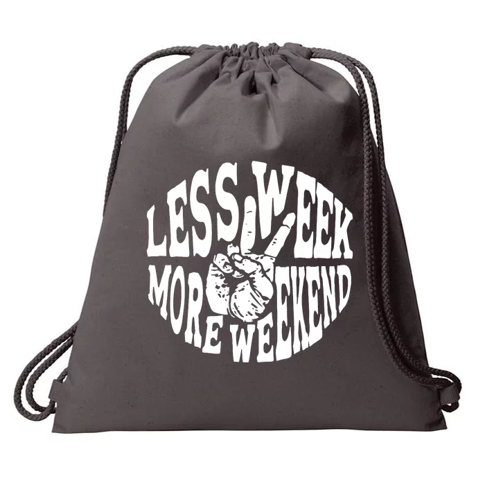 Less Week More Weekend Drawstring Bag