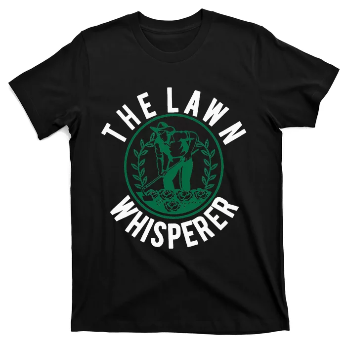 Lawn Whisperer Mowing Gift Landscaping Gardener T-Shirt