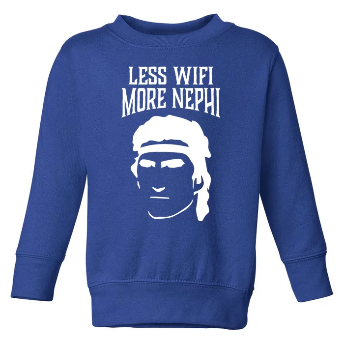 Less Wifi More Nephi Lds Memes Funny Latter Day Saints Gift Toddler Sweatshirt