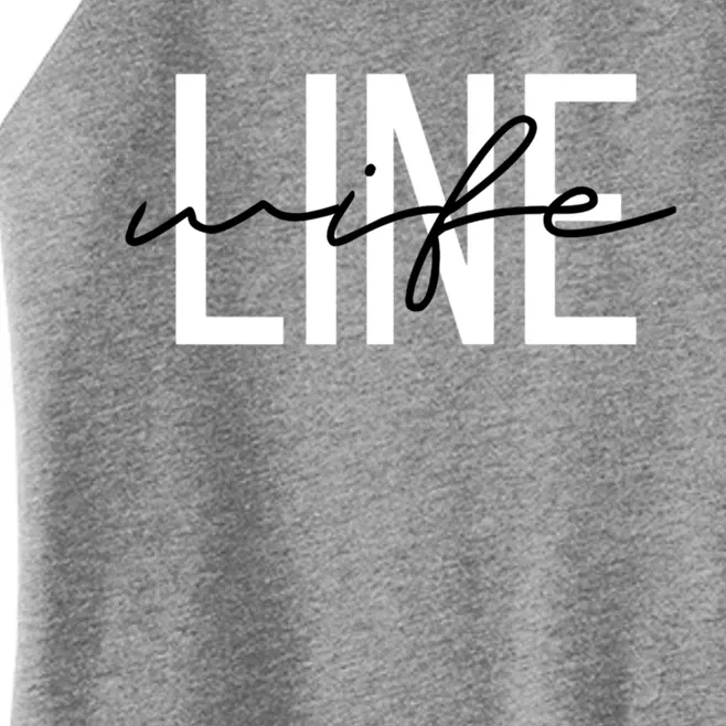 Line Wife Mom Life Line Wife Cool Gift Women’s Perfect Tri Rocker Tank