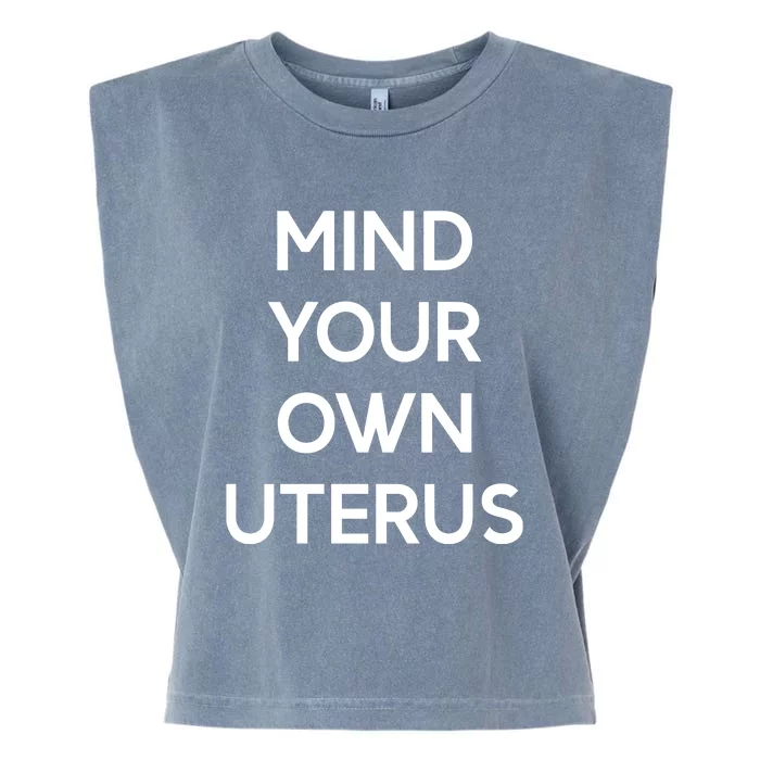 Lilibeth Wearing Mind Your Own Uterus Garment-Dyed Women's Muscle Tee