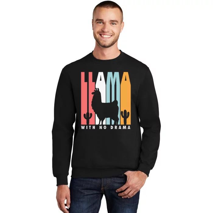 Llama With No Drama No Drama Llama Tall Sweatshirt