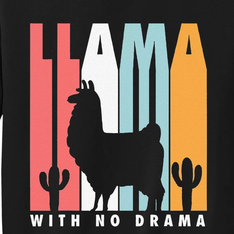 Llama With No Drama No Drama Llama Tall Sweatshirt