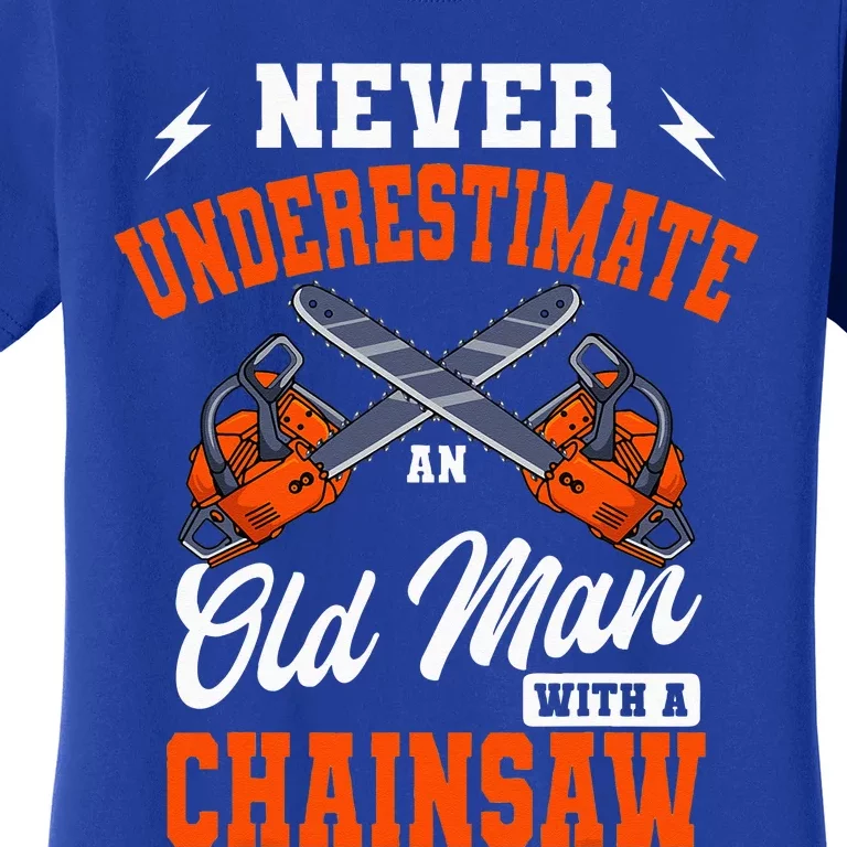 Lumberjack Woodcutter Old Man Chainsaw Women's T-Shirt