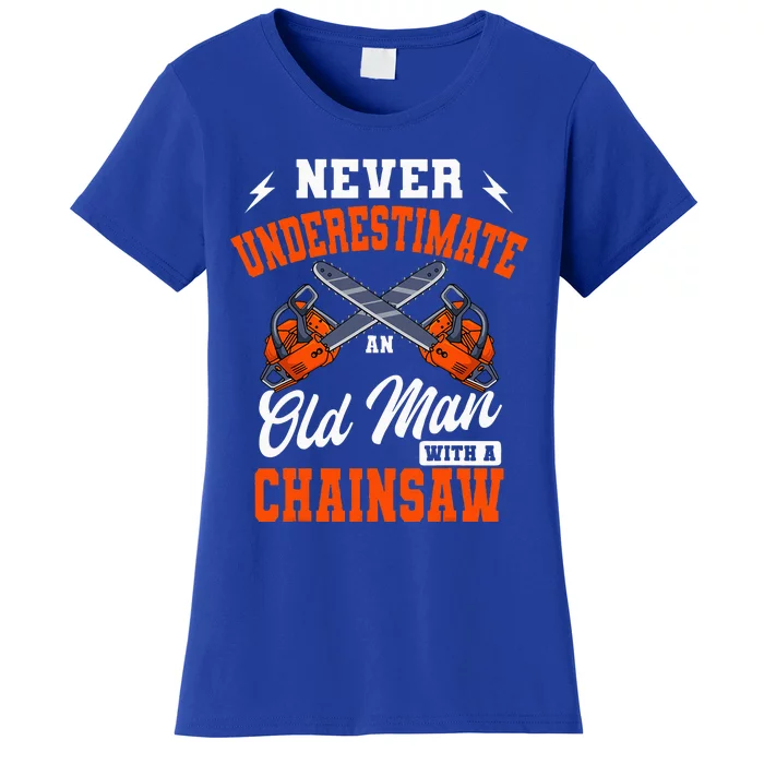 Lumberjack Woodcutter Old Man Chainsaw Women's T-Shirt