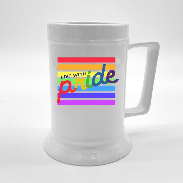 Live With Pride Lgbtq Equal Rights Meaningful Gift Front & Back Beer Stein