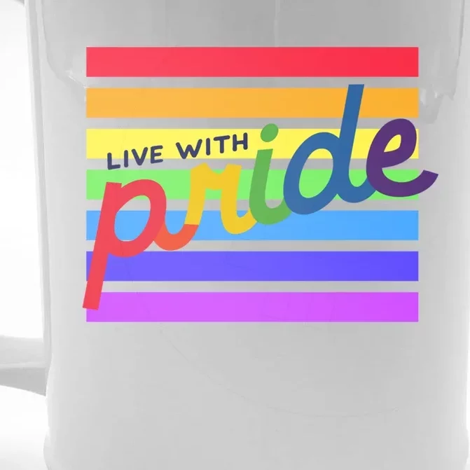 Live With Pride Lgbtq Equal Rights Meaningful Gift Front & Back Beer Stein