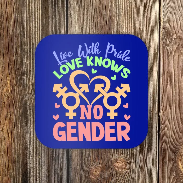 Live With Pride Love Knows No Gender Lgbt Meaningful Gift Coaster