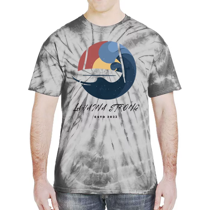 Lahaina Wildfire Rebuild Reviving The Heart Of Maui Tie-Dye T-Shirt