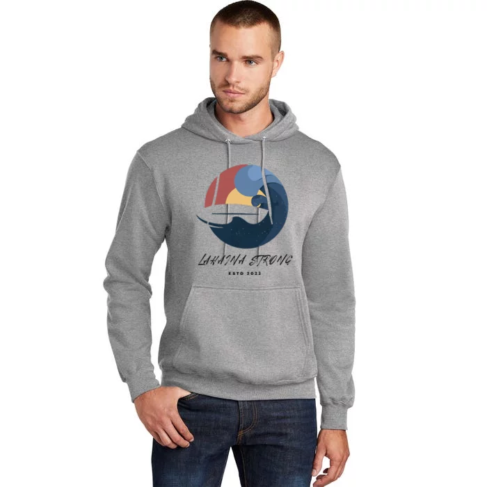 Lahaina Wildfire Rebuild Reviving The Heart Of Maui Tall Hoodie