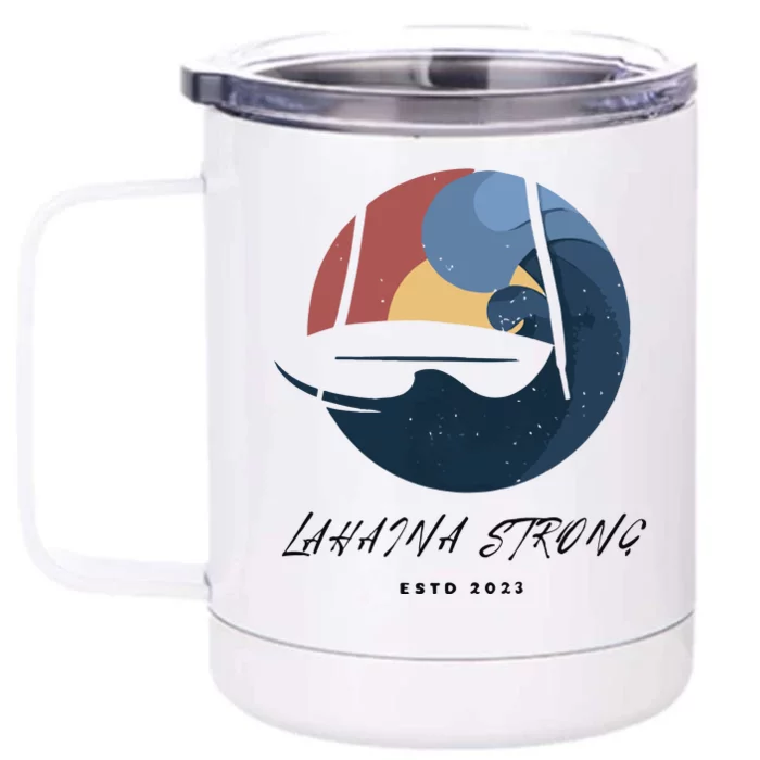 Lahaina Wildfire Rebuild Reviving The Heart Of Maui Front & Back 12oz Stainless Steel Tumbler Cup