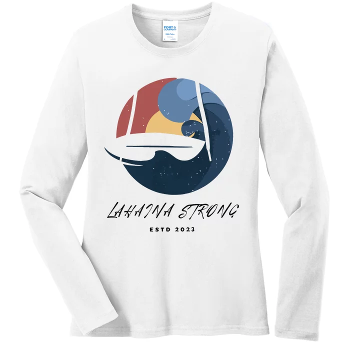 Lahaina Wildfire Rebuild Reviving The Heart Of Maui Ladies Long Sleeve Shirt