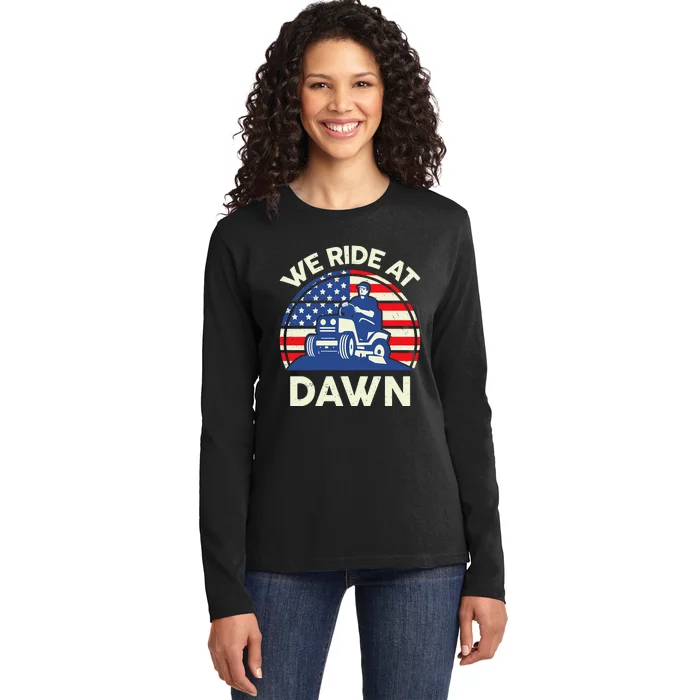 LawnMowing We Ride At Dawn LawnMower Ladies Long Sleeve Shirt