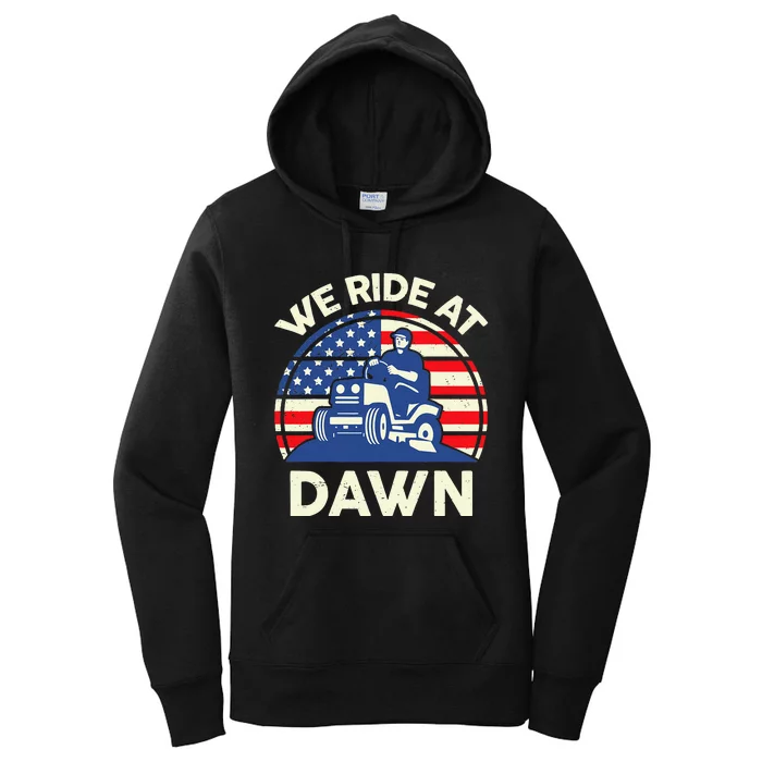 LawnMowing We Ride At Dawn LawnMower Women's Pullover Hoodie