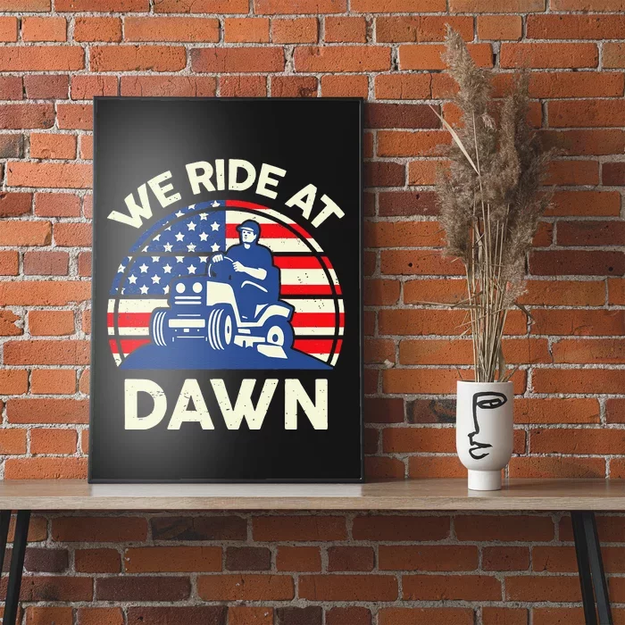 LawnMowing We Ride At Dawn LawnMower Poster