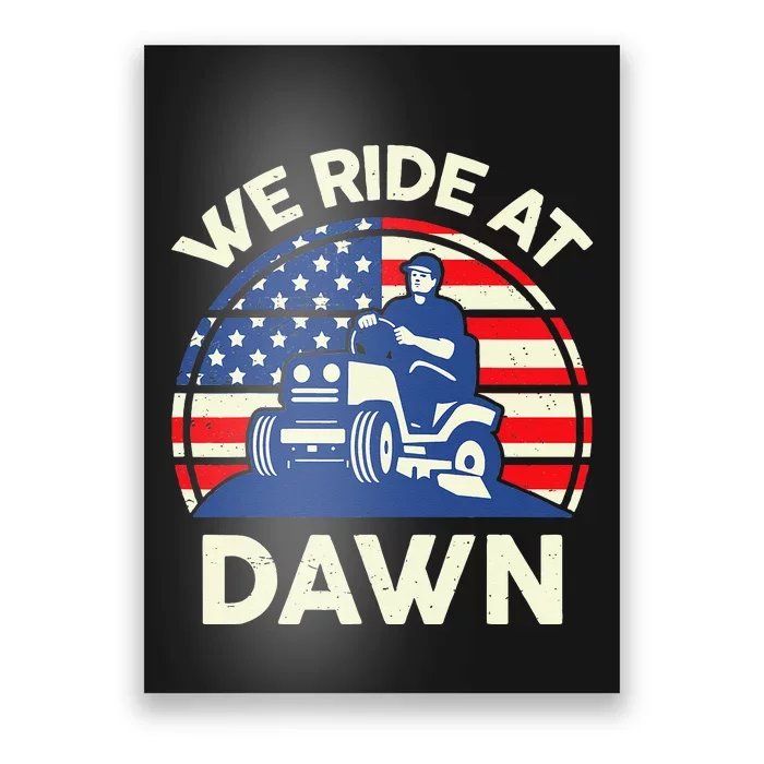 LawnMowing We Ride At Dawn LawnMower Poster