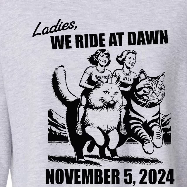 Ladies We Ride At Dawn Harris Walz 2024 President Election Cropped Pullover Crew