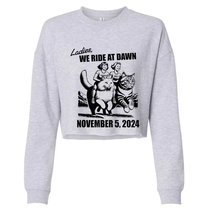 Ladies We Ride At Dawn Harris Walz 2024 President Election Cropped Pullover Crew