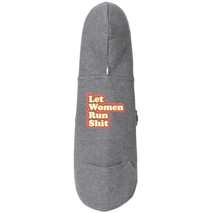 Let Women Run Shit Doggie 3-End Fleece Hoodie