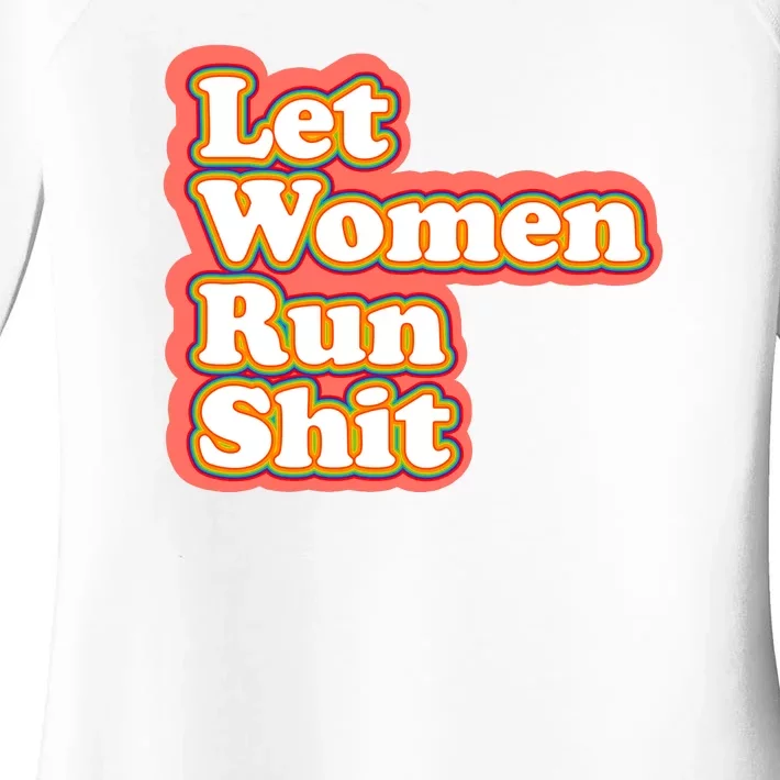 Let Women Run Shit Women's Perfect Tri Tunic Long Sleeve Shirt