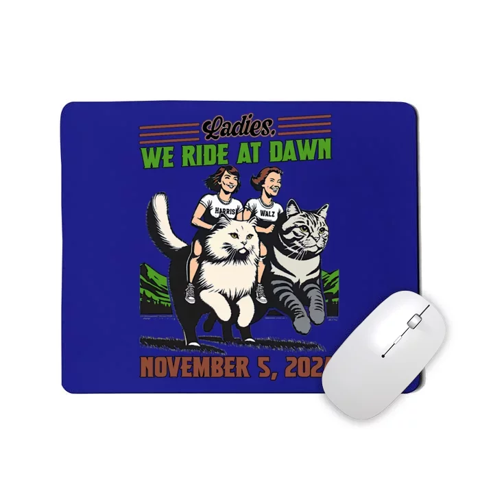 Ladies We Ride At Dawn 2024 President Election Ltsp Mousepad