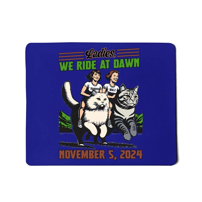 Ladies We Ride At Dawn 2024 President Election Ltsp Mousepad