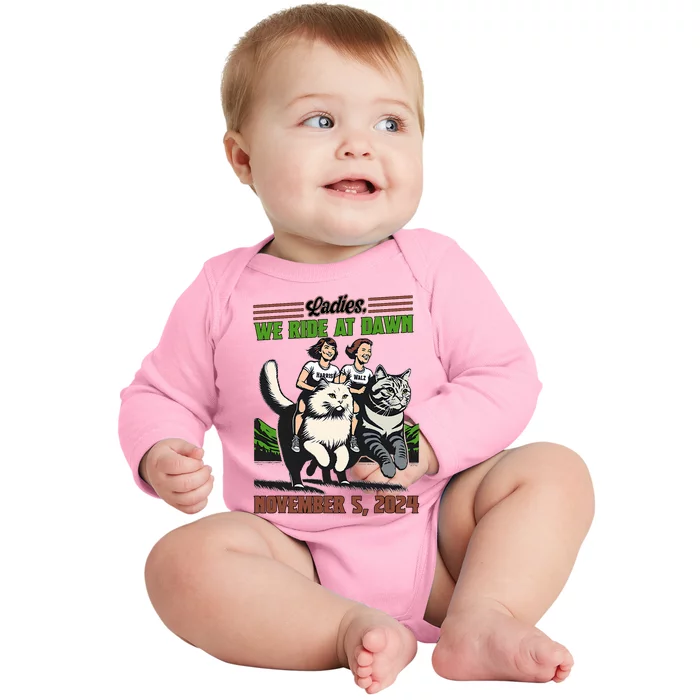 Ladies We Ride At Dawn 2024 President Election Ltsp Baby Long Sleeve Bodysuit