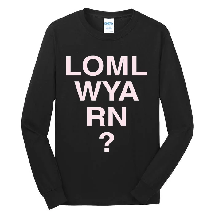 Loml Wya Rn Tall Long Sleeve T-Shirt