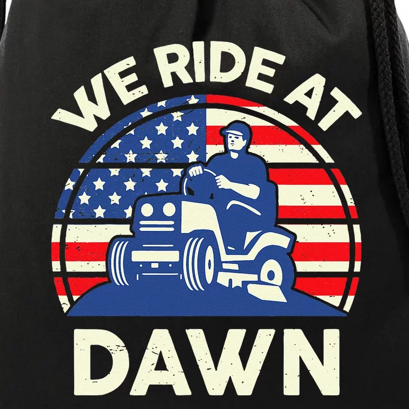 LawnMowing We Ride At Dawn LawnMower Drawstring Bag