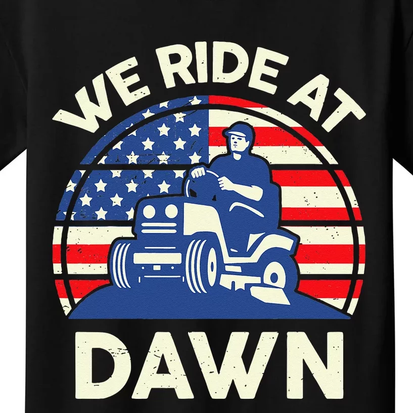 LawnMowing We Ride At Dawn LawnMower Kids T-Shirt