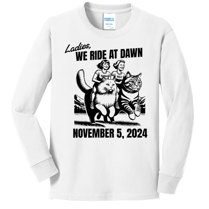 Ladies We Ride At Dawn November 5 2024 Cat Lady Election Kids Long Sleeve Shirt