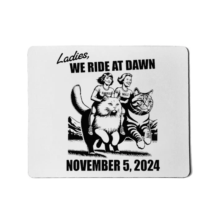 Ladies We Ride At Dawn Harris Walz 2024 President Mousepad